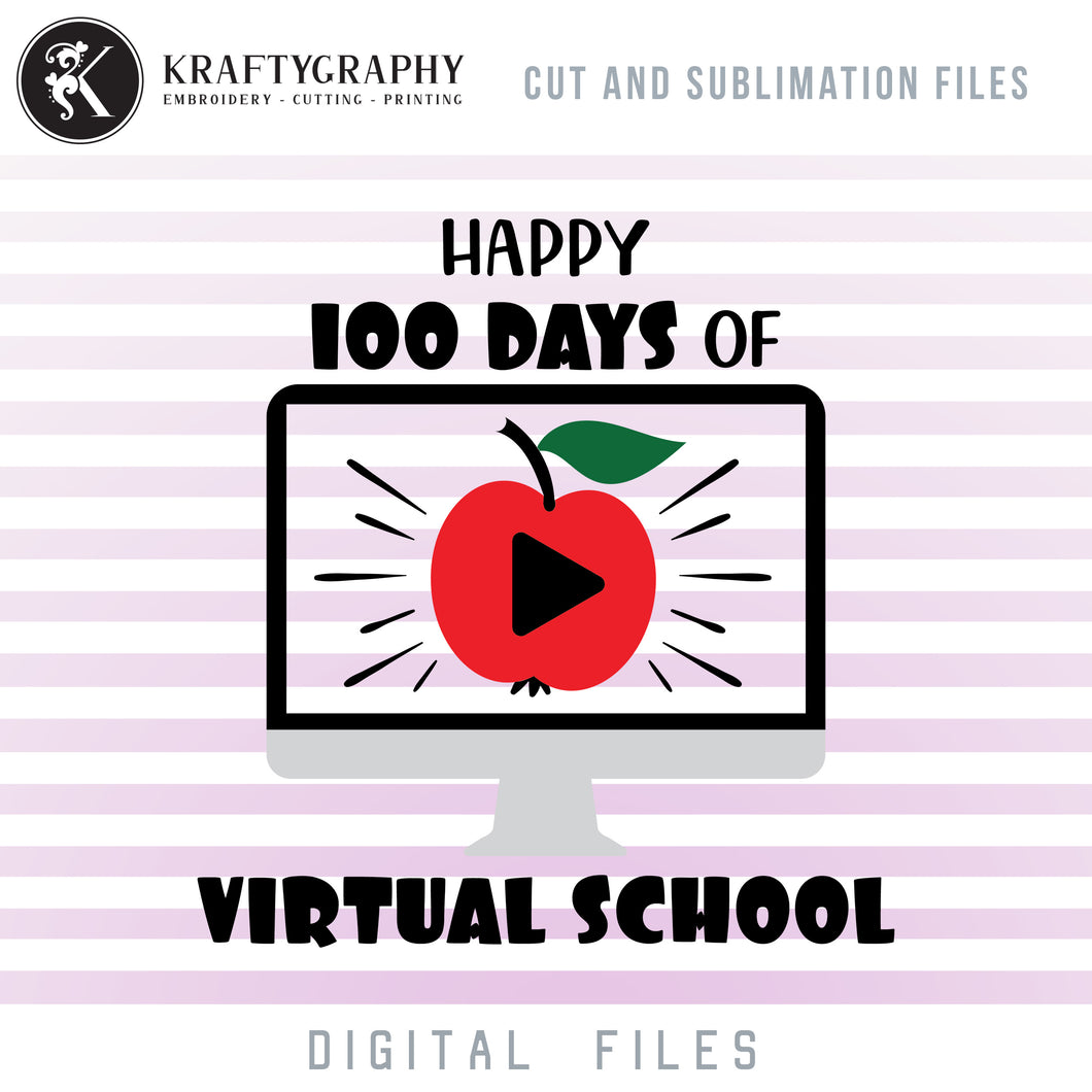 Happy 100 Days of School 2021 SVG Files, Online School Clipart, Virtual School PNG for Sublimation, Computer SVG Cutting Files, Teacher Apple Dxf Files, Teacher Shirt SVG, Kids SVG-Kraftygraphy