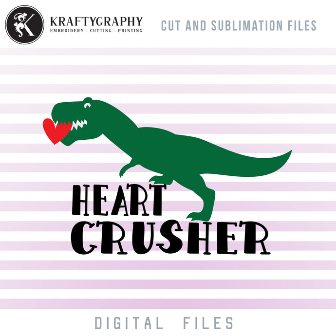 Heart Crusher SVG Files, Valentine Dinosaur With Heart Clipart, Dinosaur Valentine PNG for Sublimation, Valentine's Day Sayings Dxf Files, Boy Valentine SVG Cutting Files, Cute T-Rex Valentine Clip Art, Funny Boy Shirt-Kraftygraphy