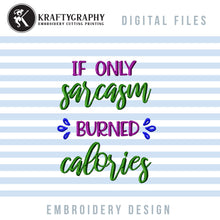 Load image into Gallery viewer, Sarcasm Machine Embroidery Designs, Sarcastic Embroidery Patterns, Funny Embroidery Sayings, Snarky Pes Files, Rude Word Art Jef Files-Kraftygraphy
