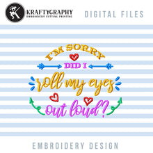 Load image into Gallery viewer, Roll My Eyes Machine Embroidery Designs, Sarcastic Word Art Embroidery Patterns, Funny Embroidery Files, Rude Pes Files, Adult Humor Jef-Kraftygraphy
