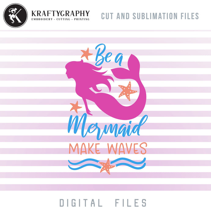 Be a Mermaid Sayings SVG, Beach Quotes Clipart, Summer PNG for Beach Towels, Beach Waves Dxfg Laser Files, Mermaid Swimming Clip Art, Ocean svg-Kraftygraphy