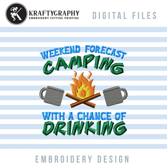Camping Drinking Machine Embroidery Designs, Weekend Forecast Embroidery Patterns, Beer Can Coolers Pes Files, Lake Camping Shirt Hus Files-Kraftygraphy