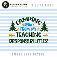 Load image into Gallery viewer, Camping Teacher Machine Embroidery Designs, Funny Camping Embroidery Patterns, Camping Shirt Embroidery Sayings, Teacher Vacation Pes Files-Kraftygraphy
