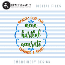 Load image into Gallery viewer, Funny Machine Embroidery Designs, Sarcastic Embroidery Sayings, Adult Humor Embroidery Patterns, Snarky Pes Files, Mean Jef Files, Rude Hus-Kraftygraphy
