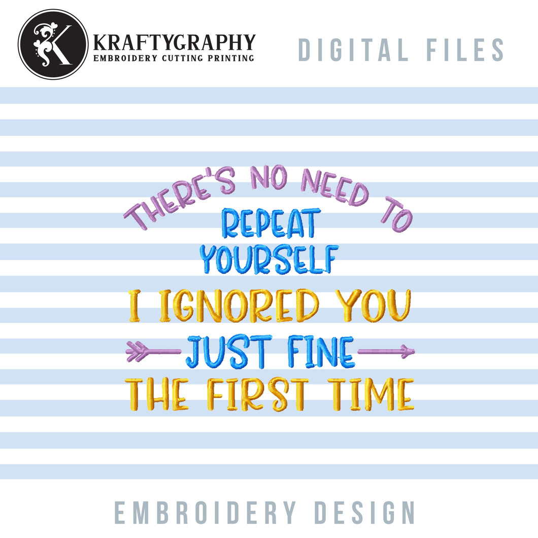 Sarcastic Machine Embroidery Designs, Sarcasm Embroidery Patterns, Adult Humor Pes Files, Funny Word Art Embroidery Files, Repeat Yourself-Kraftygraphy