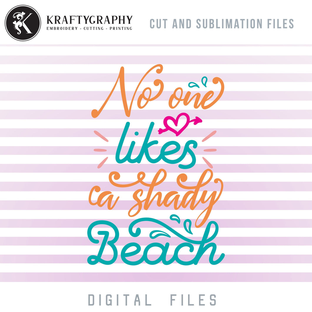 Shady Beach SVG, Funny Beach Sayings Clipart, Summer Vacation Quotes PNG, Tropical Word Art Dxf Laser Cut Files, Funny Beach SVG for Tumbler-Kraftygraphy