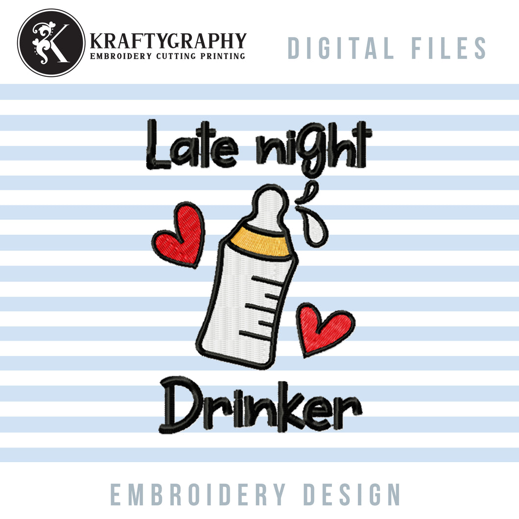 Baby Bodysuit Machine Embroidery Designs, Late Night Drinker Embroidery Patterns, Funny Baby Drinking Pes Files, Baby Burp Cloth Embroidery Sayings, Baby Bibs Jef Files, Diaper Cover Embroidery Ideas-Kraftygraphy