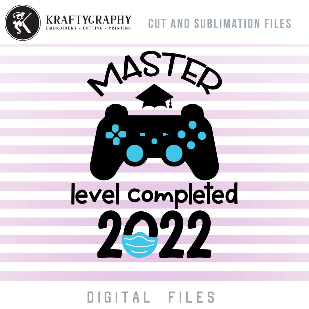 Master Level Completed SVG, Funny Video Game Graduation Shirt PNG, Video Controller Class of 2022 Clip Art-Kraftygraphy