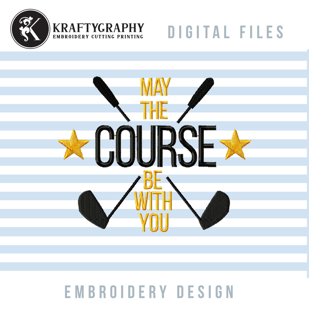 Funny golf embroidery sayings - May the course be with you-Kraftygraphy