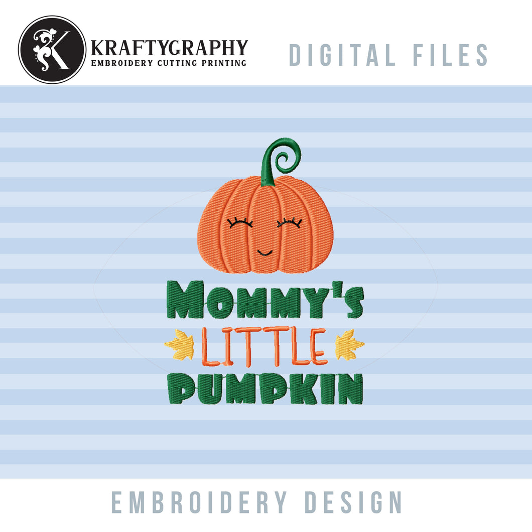 Pumpkin Embroidery Design for Baby, Mommy’s Little Pumpkin Fall Embroidery Sayings-Kraftygraphy