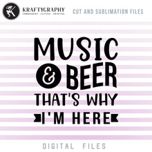 Load image into Gallery viewer, Music and Beer SVG, Beer Sayings Clipart, Beer Quotes PNG, Drinking Dxf Files, Alcohol Shirt SVG Cut Files, Festival Sayings, Party Quotes for Shirts, Drinking Can Coolers SVG,-Kraftygraphy
