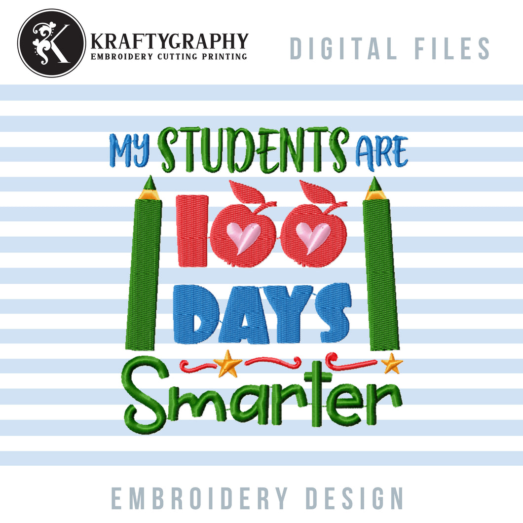 100 Days Smarter Embroidery Designs, Teacher Shirt Embroidery Sayings,-Kraftygraphy
