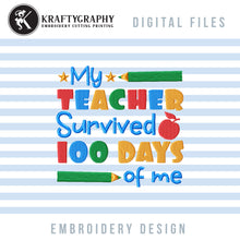 Load image into Gallery viewer, Funny 100 Days of School Embroidery Designs, Cute 100th Day of School Embroidery Patterns, Kindergarten Embroidery Sayings, First Grade Pes Files, Students Shirt Embroidery-Kraftygraphy
