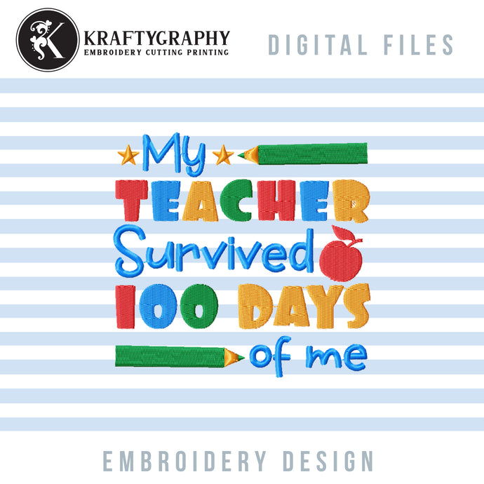 Funny 100 Days of School Embroidery Designs, Cute 100th Day of School Embroidery Patterns, Kindergarten Embroidery Sayings, First Grade Pes Files, Students Shirt Embroidery-Kraftygraphy