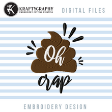 Load image into Gallery viewer, Oh Crap Machine Embroidery Designs, Poop Embroidery Patterns, Funny Bathroom Embroidery Sayings, Hilarious Toilet Pes Files, Hand Towels Embroidery Stitches-Kraftygraphy
