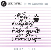 Load image into Gallery viewer, Pour Decisions SVG Cut Files, Drinking Quotes PNG Files, Alcohol Sayings Clipart, Wine Bags SVG Files, Wine Glasses SVG,-Kraftygraphy
