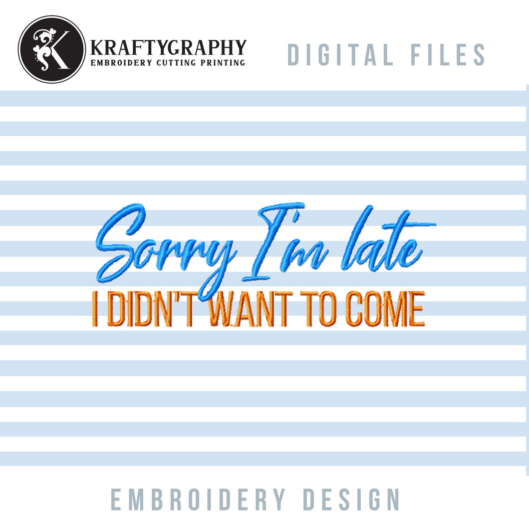 Sorry I’m Late, Quirky Machine Embroidery Designs-Kraftygraphy