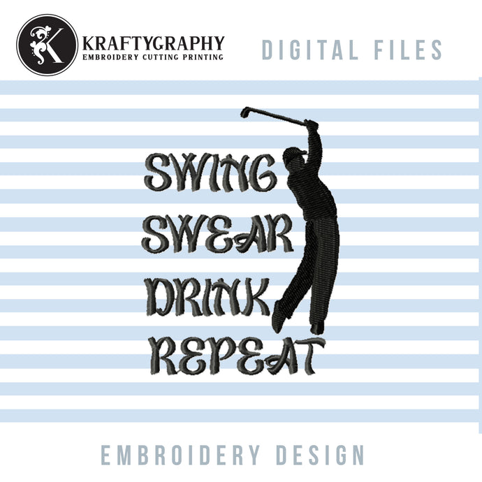 Golf funny embroidery designs for machine - Swing swear drink repeat-Kraftygraphy