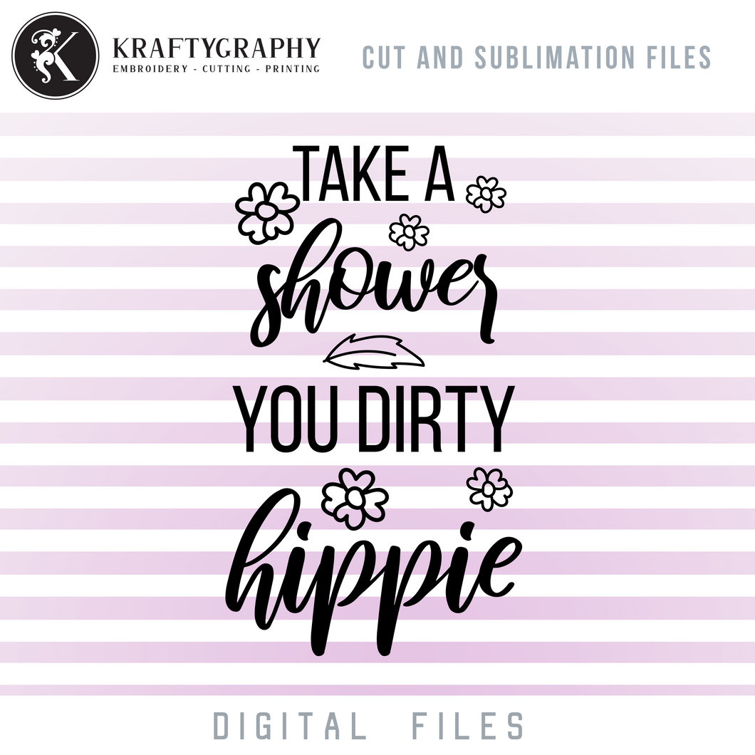 Bath Towels Sayings SVG Cut Files, Bathroom Decals PNG Files, Hilarious Bath SVG Designs, Take a Shower Dirty Hippie-Kraftygraphy