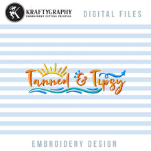 Load image into Gallery viewer, Tanned and Tipsy Machine Embroidery Designs, Funny Summer Embroidery Patterns, Drinking Sayings Pes Files, Sun Rays Embroidery Files, Word Art Embroidery, Adult Humor Embroidery, Koozies Embroidery, Beach Embroidery, Ocean Waves Embroidery,-Kraftygraphy
