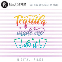 Load image into Gallery viewer, Tequila Made Me Do It SVG, Tequila Glass Clipart, Funny Drinking PNG Sublimation Images, Alcohol Sayings Clipart, Adult Humor Dxf Laser Files, Sarcastic SVG Cut Files, Coasters SVG, Coolers SVG-Kraftygraphy
