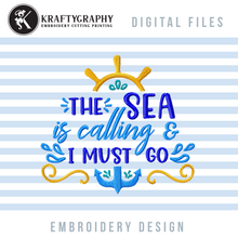 Load image into Gallery viewer, Cruise Machine Embroidery Patterns, the Sea Is Calling and I Must Go-Kraftygraphy
