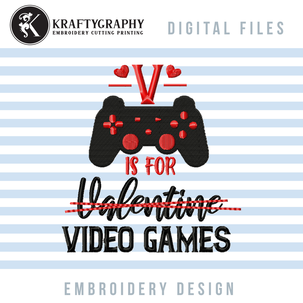 Video Game Embroidery Designs, Funny Valentine Embroidery Sayings, Game Console Machine Embroidery Patterns, Game Controller Applique Pes Files, Anti Valentine Jef Files, V is for Video Games-Kraftygraphy