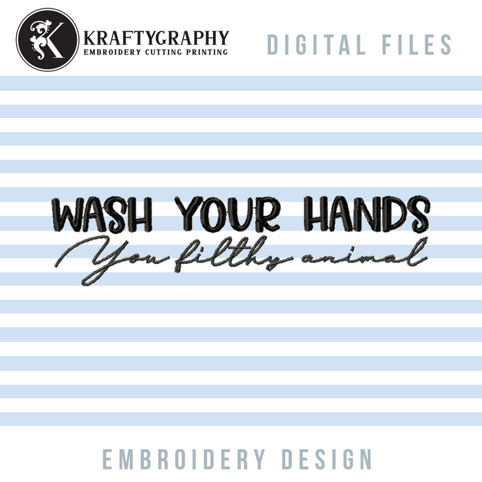 Wash Your Hands Machine Embroidery Designs, Filthy Animal Embroidery Patterns, Funny Bathroom Embroidery Sayings, Hilarious Half Bath Pes Files, Toilet Jef Files-Kraftygraphy