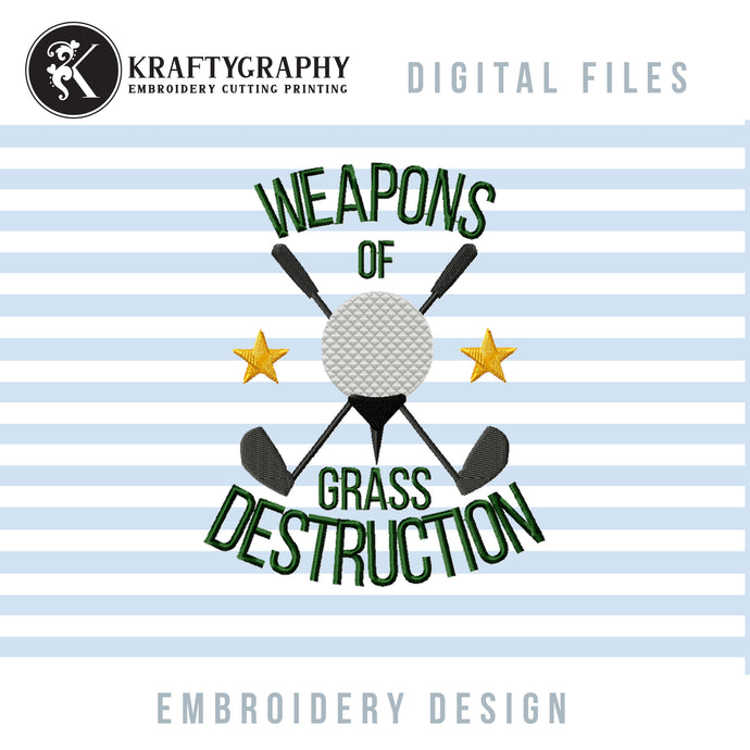 Weapons of grass destruction - funny golf embroidery design for machine-Kraftygraphy