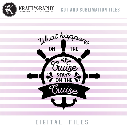 Cruise Sayings SVG Designs, Cruise Word Art Clip Art, Cruising PNG Sublimation Images, What Happens at the Cruise-Kraftygraphy