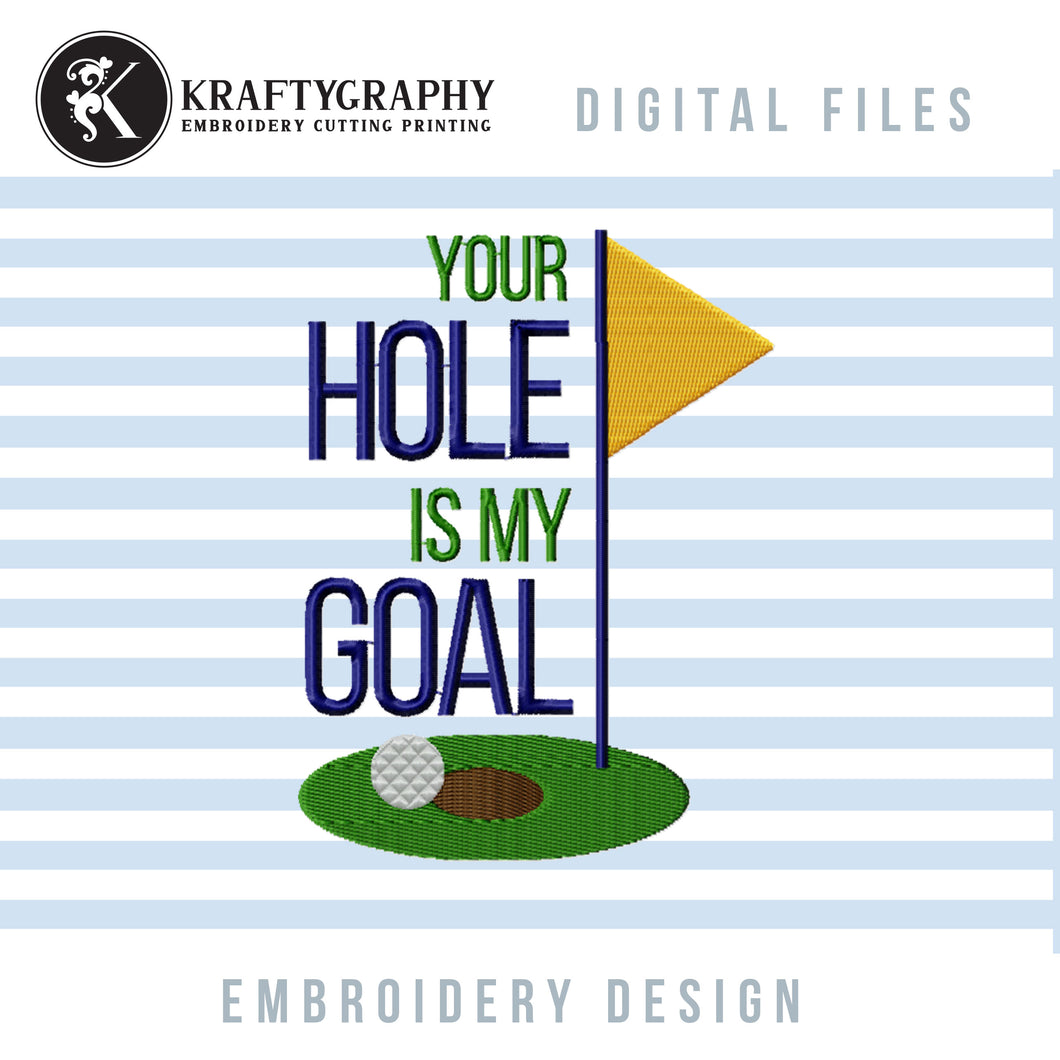 Adult rude golf embroidery designs - Your hole is my goal-Kraftygraphy